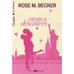 Désirs & désastres Rose M. Becker Editions Addictives - Publicité