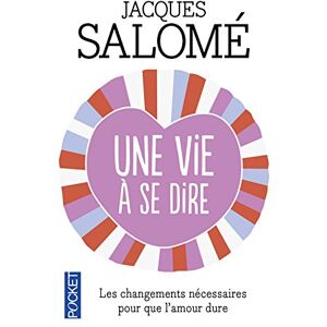 Une vie a se dire : ce n'est pas en perfectionnant la chandelle qu'on a invente l'electricite Jacques Salome Pocket