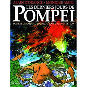 Les derniers jours de Pompei Alain d' Orange, Monique Amiel Triomphe