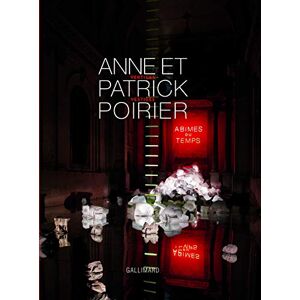 Anne et Patrick Poirier : vertiges-vestiges Marc Auge, Damien Sausset Gallimard