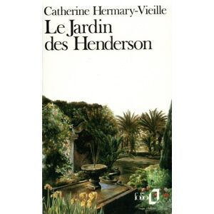 Le Jardin des Henderson Catherine Hermary-Vieille Gallimard