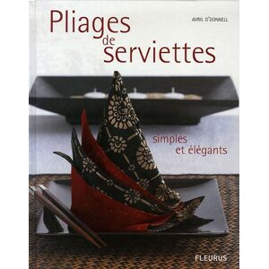 Pliages de serviettes : simples et elegants Avril O