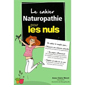 Le cahier naturopathie pour les nuls Anne-Claire Meret First Editions