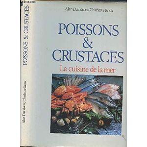 POISSONS ET CRUSTACES - LA CUISINE DE LA MER  davidson alan/ knox charlotte DE LA SEINE