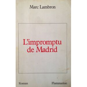 LImpromptu de Madrid Marc Lambron Flammarion