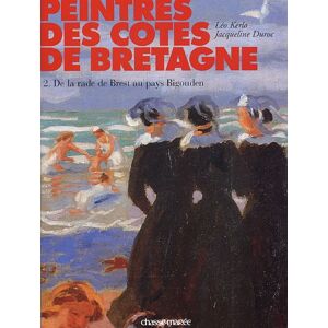 Peintres des côtes de Bretagne. Vol. 3. De la rade de Brest au pays Bigouden Leo Kerlo, Jacqueline Duroc Chasse-maree-Armen