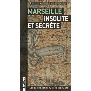 Marseille insolite et secrete Eleonore Van den Bogart, Jean-Pierre Cassely Jonglez