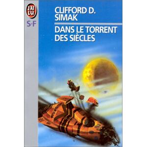 dans le torrent des siecles simak, clifford d. j