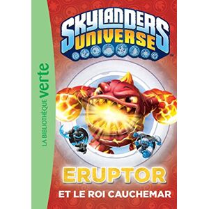 Skylanders universe. Vol. 7. Eruptor et le roi Cauchemar activision Hachette Jeunesse