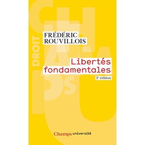 Libertes fondamentales Frederic Rouvillois Flammarion