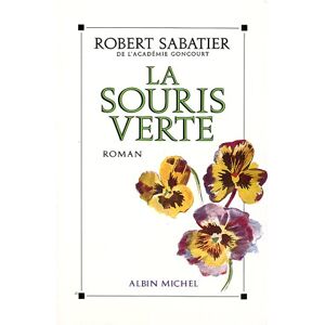 La souris verte Robert Sabatier Albin Michel