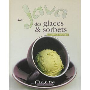 La java des glaces & sorbets Sandra Van Tongerloo Sud-Ouest