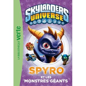 Skylanders universe. Vol. 1. Spyro et les monstres geants activision Hachette Jeunesse