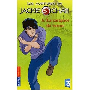 Les aventures de Jackie Chan. Vol. 6. La carapace de la tortue R. S. Ashby Pocket jeunesse