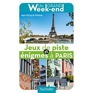 Jeux de piste et enigmes a Paris Jean-Richard Matouk Hachette Tourisme