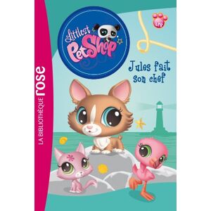 Littlest Petshop. Vol. 5. Jules fait son chef Katherine Quenot Hachette Jeunesse