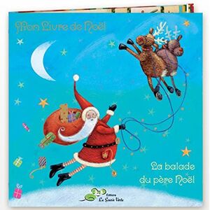 mon livre de noel la balade du pere noel la souris verte la souris verte