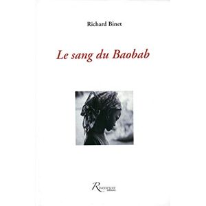 Le sang du baobab Richard Binet Riveneuve