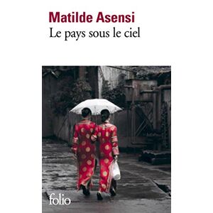Le pays sous le ciel Matilde Asensi Gallimard