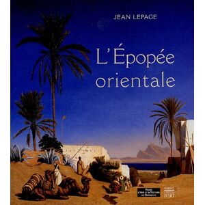 L'epopee orientale Jean Lepage Somogy, Musees d'art et d'histoire de Narbonne