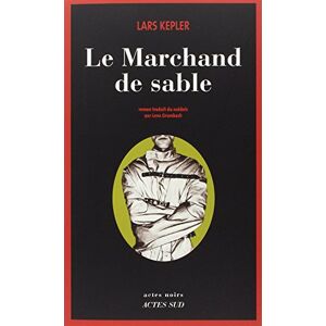 Le marchand de sable Lars Kepler Actes Sud