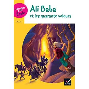 Ali Baba et les quarante voleurs : cycle 3 Helene Potelet Hatier