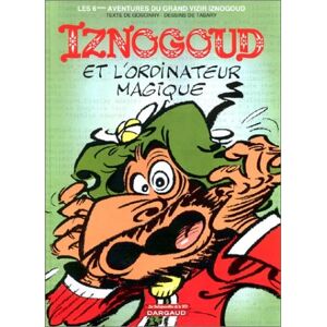 Les aventures du grand vizir Iznogoud. Vol. 6. Iznogoud et l