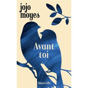 Avant toi Jojo Moyes Hauteville