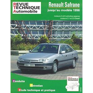 Revue technique automobile, n° 722.2. Renault Safrane essence/diesel (92-96) ETAI ETAI