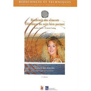 Biochimie des aliments : Dietetique du sujet bien portant  marlene frenot, elisabeth vierling Canope - CRDP de Bordeaux