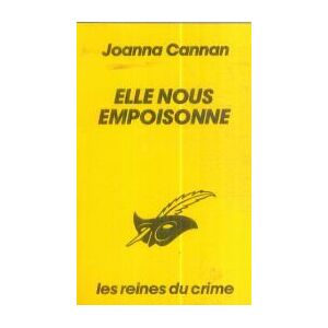 Elle nous empoisonne Joanna Cannan Libr. des Champs-Elysees