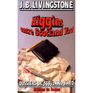 Higgins contre Scotland Yard J.B. Livingstone Rocher