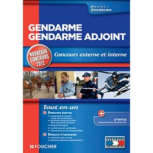 Gendarme, gendarme adjoint : concours externe et interne : tout-en-un beal, valerie Foucher