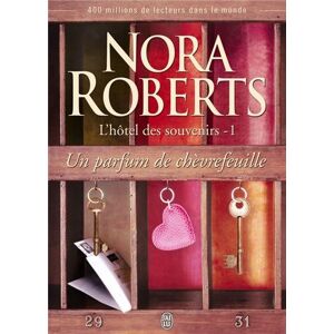 L'hôtel des souvenirs. Vol. 1. Un parfum de chevrefeuille Nora Roberts J'ai lu