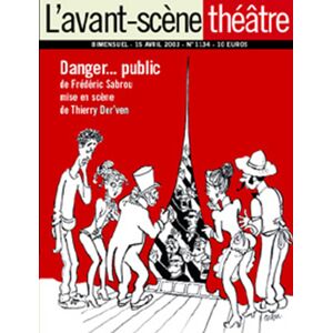 scène théâtre (L'), n° 1134. Danger... public Frédéric Sabrou Avant-scène théâtre - Publicité