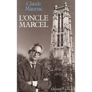 Le Temps immobile. Vol. 10. L'Oncle Marcel. Index général des 10 volumes du Temps immobile Claude Mauriac Grasset - Publicité