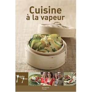 Cuisine a la vapeur Stephan Lagorce Hachette Pratique