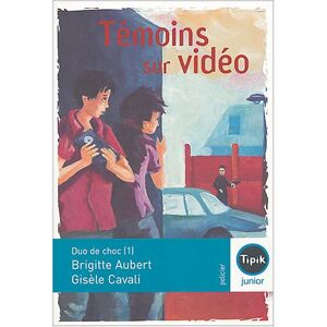 Duo de choc. Vol. 1. Temoins sur video Brigitte Aubert, Gisele Cavali Magnard jeunesse