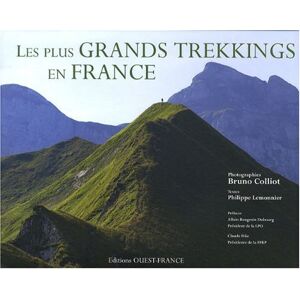 Les plus grands trekkings en France Philippe Lemonnier, Bruno Colliot Ouest-France