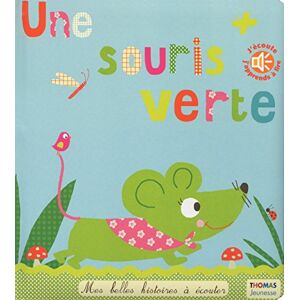 Une souris verte Marie Delhoste, Isabelle Chauvet Thomas jeunesse