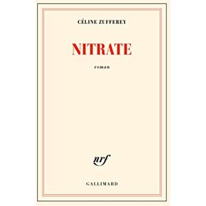 Nitrate Celine Zufferey Gallimard