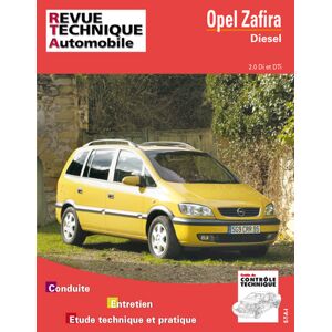 Revue technique automobile, n° 633.2. Opel Zafira : D2.0 DI 2.0/2.2 DTI  (99-2005)  etai ETAI