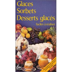 glaces, sorbets, desserts glaces faciles a realiser herjzog editions saep