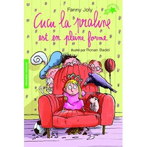 Cucu la praline Vol 2 Cucu la praline est en pleine forme Fanny Joly Gallimard Jeunesse