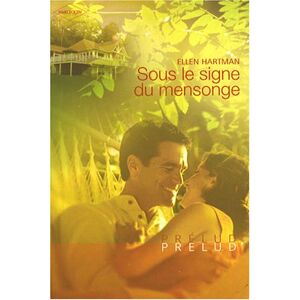 Sous le signe du mensonge Ellen Hartman Harlequin