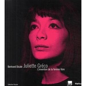 Juliette Greco linvention de la femme libre Bertrand Dicale Textuel