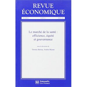 Revue economique, n° 60-2. Le marche de la sante : efficience, equite et gouvernance  revue Presses de Sciences Po