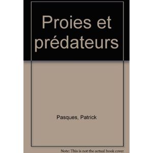 Proies et predateurs Patrick Pasques Fleurus