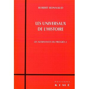 Les alternances du progres. Vol. 2. Les universaux de l