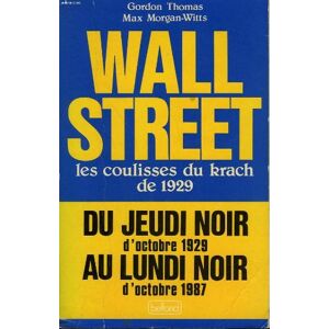 Wall street : les coulisses du krach de 1929 Gordon Thomas, Max Morgan-Witts Belfond